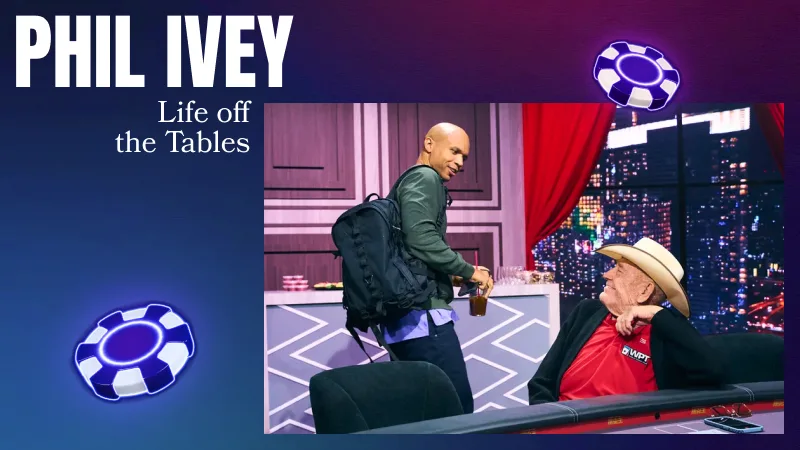 Phil Ivey’s Life off the Tables